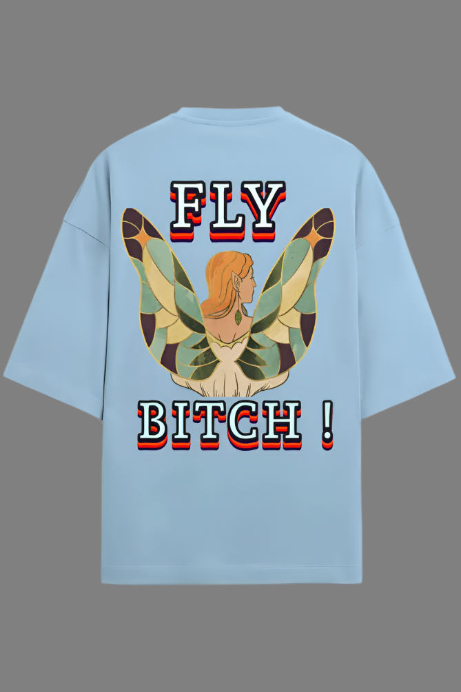 FLY BITCH FRONT & BACK DESIGNED OVERSIZED TEE HIM & HER